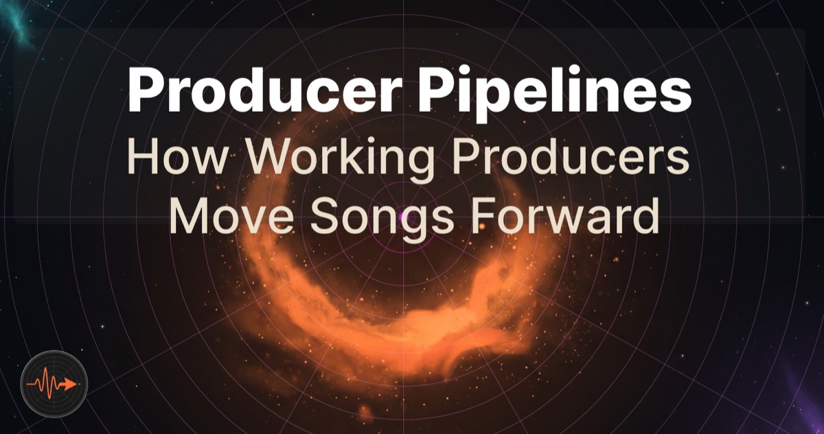 Producer Pipelines: How Working Producers Move Songs Forward